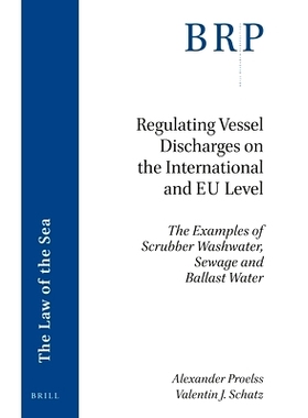 预订 Regulating Vessel Discharges on the International and EU Level: The Examples of Scrubber Washwater, Sewage and Ball