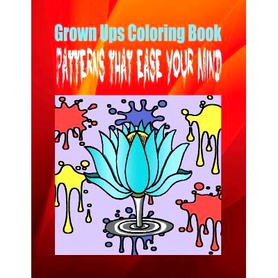 预订 Grown Ups Coloring Book Patterns That Ease Your Mind Mandalas: 9781534725256