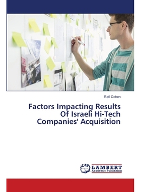 预订 Factors Impacting Results Of Israeli Hi-Tech Companies’ Acquisition: 9783330327573