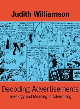 Decoding Advertisments: Ideology and Meaning in Advertising: 9780714526157