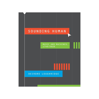 [预订]Sounding Human: Music and Machines, 1740/2020 9780226830094