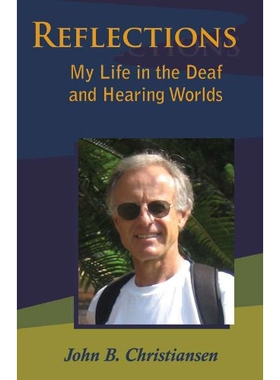 预订 Reflections: My Life in the Deaf and Hearing Worlds: 9781563684777