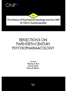预订 The History of Psychopharmacology and the CINP, As Told in Autobiography: From Psychopharmacology to Neuropsychopha