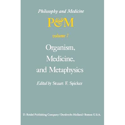 预订 Organism, Medicine, and Metaphysics: Essays in Honor of Hans Jonas on his 75th Birthday, May 10, 1978: 978940099785
