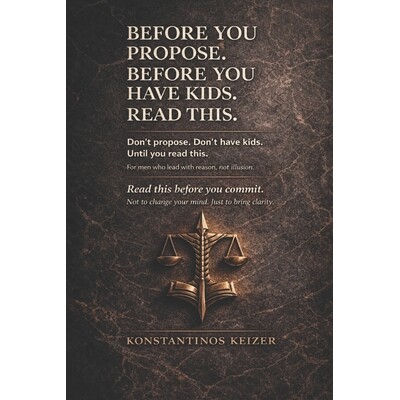 预订 Before You Propose. Before You Have Kids. Read This.: What Every Man Must Know Before Marriage and Fatherhood 97982