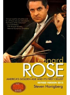 预订 Leonard Rose America’s Golden Age and Its First Cellist: 9781484906606