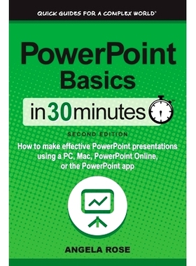 预订 PowerPoint Basics In 30 Minutes: How to make effective PowerPoint presentations using a PC, Mac, PowerPoint Online,