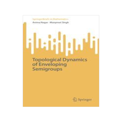 预订 Topological Dynamics of Enveloping Semigroups