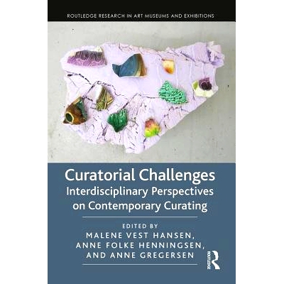 预订 Curatorial Challenges: Interdisciplinary Perspectives on Contemporary Curating 策展挑战：当代策展的跨学科展望: 9780