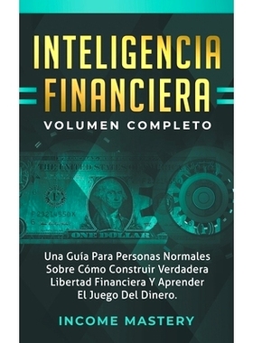 预订 Inteligencia Financiera: Una Guía Para Personas Normales Sobre: 9798215316344