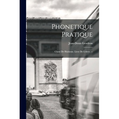 预订 Phonetique Pratique: Classe De Huitieme. Livre De L’eleve. --: 9781015302884