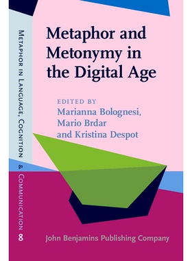 预订 Metaphor and Metonymy in the Digital Age. Theory and methods for building repositories of figurative language. 数字