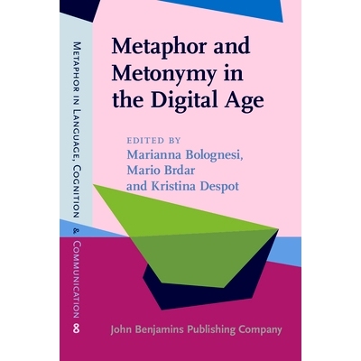 预订 Metaphor and Metonymy in the Digital Age. Theory and methods for building repositories of figurative language. 数字