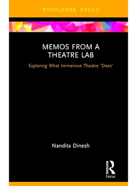 预订 Memos from a Theatre Lab: Exploring what immersive theatre ’does’ 剧场实验室备忘录：探索实境剧场的“所作所为”: 9