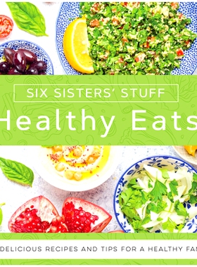 预订 Healthy Eats with Six Sisters’ Stuff: 101+ Delicious Recipes and Tips for a Healthy Family: 9781629727301
