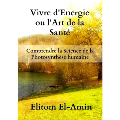 预订 Vivre D’Energie Ou L’Art de la Sante 依靠能量生活或健康的艺术: 9780244606190