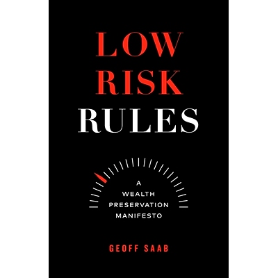 预订 Low Risk Rules: A Wealth Preservation Manifesto: 9781774581742