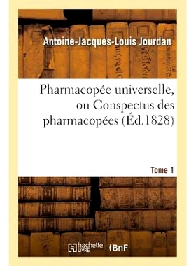 预订 Pharmacopée Universelle, Ou Conspectus Des Pharmacopées. Tome 1 通用药典，或药典概要。第 1 卷: 9782013607094