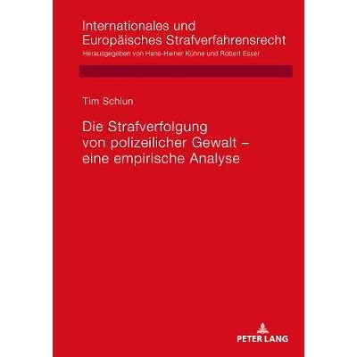 预订 Die Strafverfolgung von polizeilicher Gewalt – eine empirische Analyse: 9783631747346