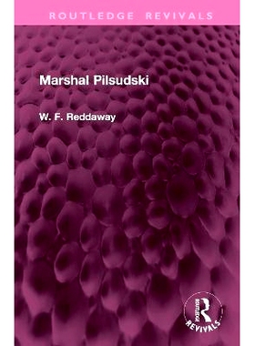 预订 Marshal Pilsudski 毕苏斯基元帅（重印版）: 9781032941127