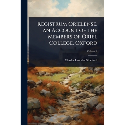 预订 Registrum Orielense, an Account of the Members of Oriel College, Oxford 9781024062007