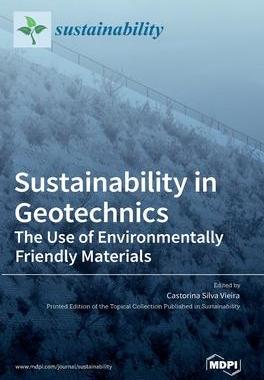 [预订]Sustainability in Geotechnics: The Use of Environmentally Friendly Materials 9783036534190
