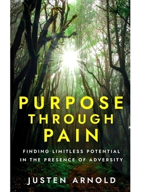 预订 Purpose Through Pain: Finding Limitless Potential in the Presence of Adversity: 9781950995622