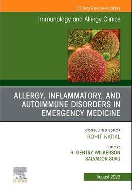 [预订]Allergy, Inflammatory, and Autoimmune Disorders in Emergency Medicine, an Issue of Immunology and Al 9780443129759