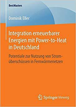 【预订】Integration erneuerbarer Energien mit Power-to-Heat in Deutschland 9783658105600