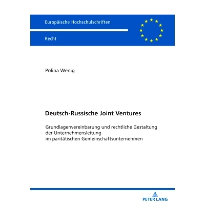 预订 Deutsch-Russische Joint Ventures: Grundlagenvereinbarung und rechtliche Gestaltung der Unternehmensleitung im parit