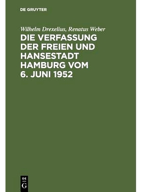 预订 Die Verfassung der Freien und Hansestadt Hamburg vom 6. Juni 1952: Kommentar nebst Senatsgesetz, Gesetz über Verwa