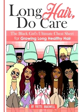 预订 Long Hair Do Care: The Black Girl’s Ultimate Cheat Sheet for Growing Long Healthy Hair: 9781640074613
