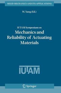 【预订】IUTAM Symposium on Mechanics and Reliability of Actuating Materials
