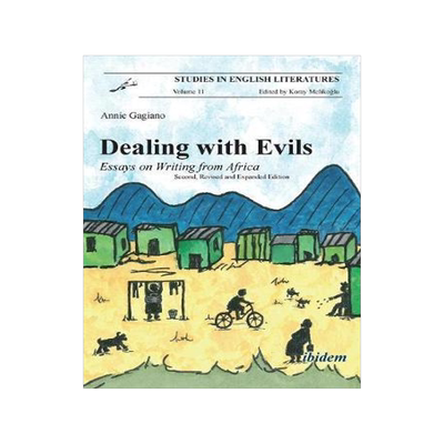 [预订]Dealing with Evils. Essays on Writing from Africa, 2/e 9783898218672