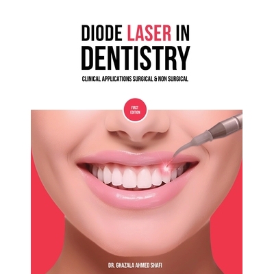 预订 Diode Laser In Dentistry - Clinical Applications Surgical & Non Surgical (Full Colour) 9798892224307