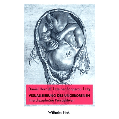 预订 Visualisierung des Ungeborenen: Interdisziplinäre Perspektiven 未出生婴儿的可视化：跨学科视角: 9783770555857