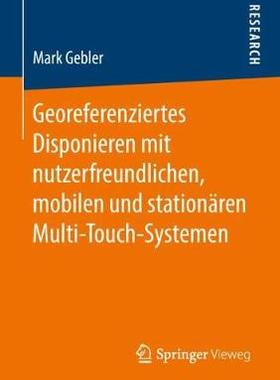 预订 Georeferenziertes Disponieren mit nutzerfreundlichen, mobilen und stationären Multi-Touch-Systemen