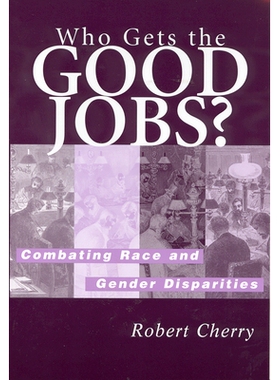 预订 Who Gets the Good Jobs?: Combating Race and Gender Disparities 制定*工资标准：埃尔西·帕里什对抗西海岸酒店公司: 978