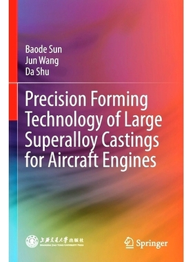 预订 Precision Forming Technology of Large Superalloy Castings for Aircraft Engines: 9789813362222