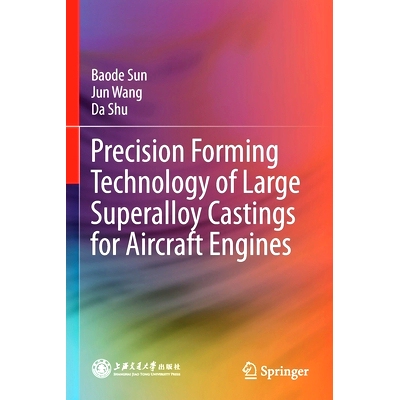 预订 Precision Forming Technology of Large Superalloy Castings for Aircraft Engines: 9789813362222