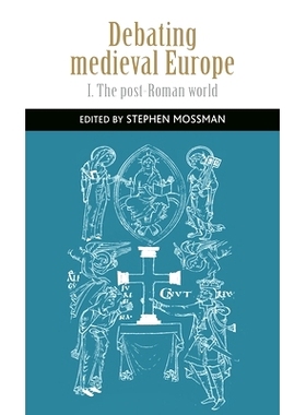 预订 Debating Medieval Europe: The Early Middle Ages, C. 450-C. 1050: 9781526117328