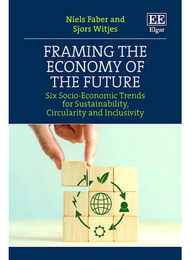 预订 Framing the Economy of the Future: Six Socio-Economic Trends for Sustainability, Circularity and Inclusivity 构建未
