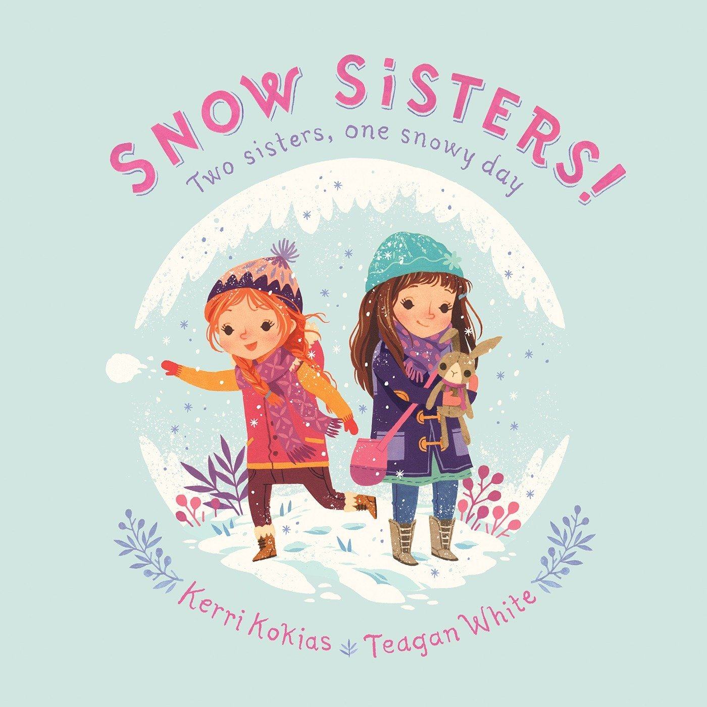 英文原版 雪天里的小姐妹 teagan white插画绘本 精装 snow sisters!