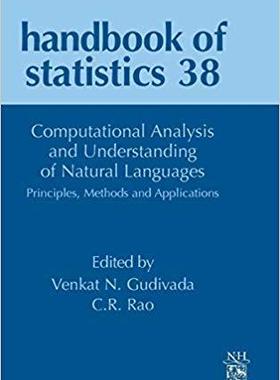 Computational Analysis and Understanding of Natural Languages 自然语言的计算分析与理解：原理、方法与应用