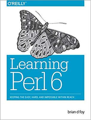 【预售】Learning Perl 6: Keeping the Easy, H...