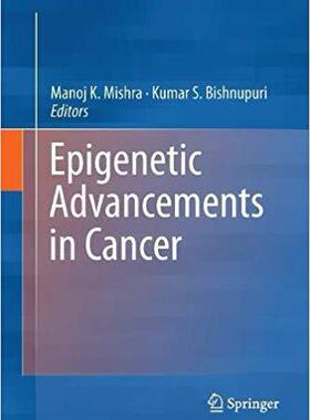 【预售】Epigenetic Advancements in Cancer