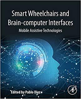 Smart Wheelchairs and Brain-computer Interfaces: Mobile Assistive Technologies 智能轮椅与脑机接口：移动辅助技术