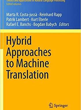 【预售】Hybrid Approaches to Machine Transla...
