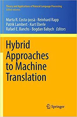 【预售】Hybrid Approaches to Machine Transla...