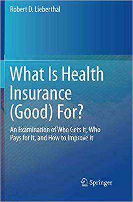 【预售】What Is Health Insurance (Good) For?...